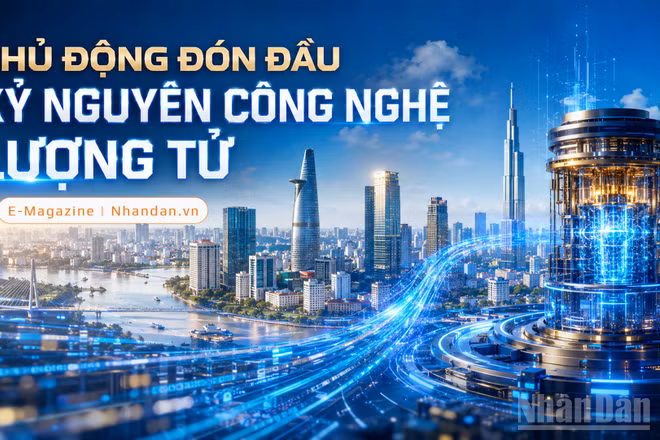 Chủ động đón đầu kỷ nguyên công nghệ lượng tử