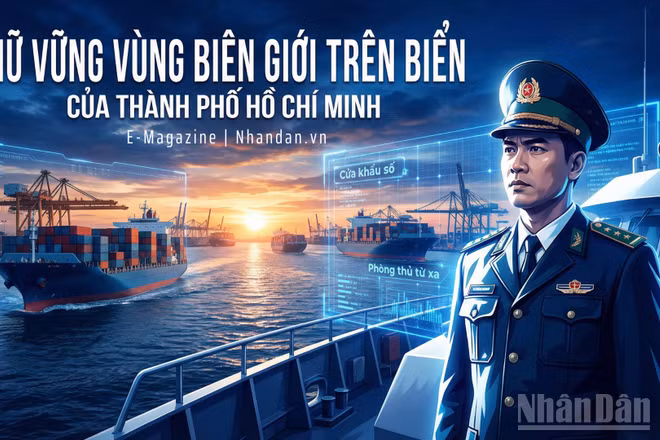Giữ vững vùng biên giới trên biển của Thành phố Hồ Chí Minh 