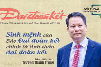 Sinh mệnh của Báo Đại đoàn kết chính là tinh thần đại đoàn kết