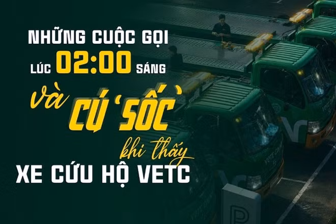 Những cuộc gọi lúc 2 giờ sáng và cú ‘sốc’ khi thấy xe cứu hộ VETC